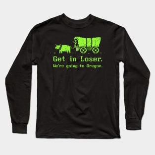 We're Going to Oregon Long Sleeve T-Shirt